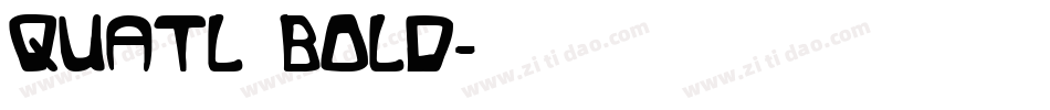 Quatl Bold字体转换